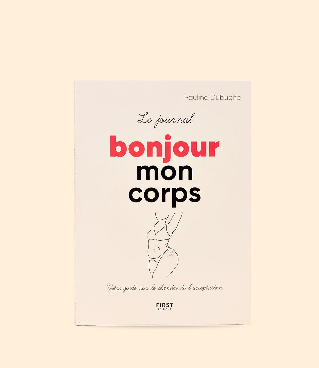 livre Bonjour mon Corps par Pauline Dubuche des Editions First